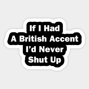 British Accent Sticker